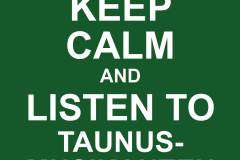 Egal wie - Keep calm and listen to TAUNUSMUSIKANTEN!